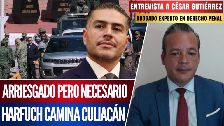 #Entrevista | El abogado César Gutiérrez Priego habla del mensaje de Harfuch recorriendo Culiacán a pie