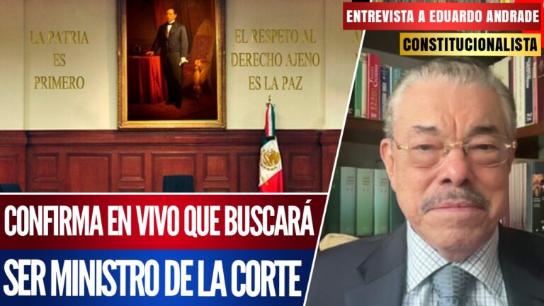 #Entrevista | El Doctor Eduardo Andrade confirma que buscará ser ministro de la Suprema Corte de Justicia de la Nación