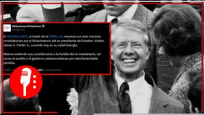 Secretaría de Relaciones Exteriores expresa envía condolencias al pueblo estadounidense tras muerte del ex presidente Jimmy Carter
