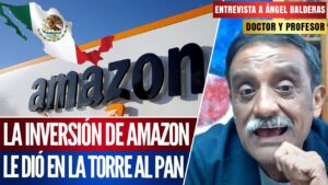#Entrevista I El Doctor Ángel Balderas reacciona a los panistas que se quieren colgar inversión de Amazon