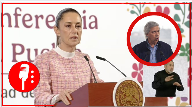 Claudia Sheinbaum denuncia traición a la patria por parte de figuras opositoras, como Claudio X. González, que piden intervención extranjera