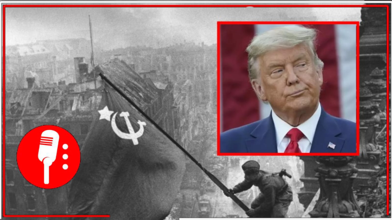 ¡Ahora resulta! Trump quiere robarle a Rusia la victoria histórica que dio fin a la II Guerra Mundial