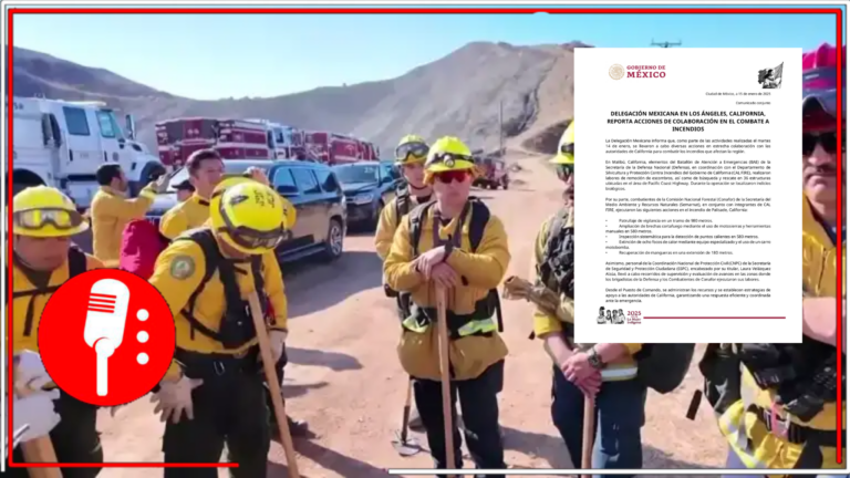 La Delegación Mexicana detalla las acciones realizadas en el combate a incendios en California