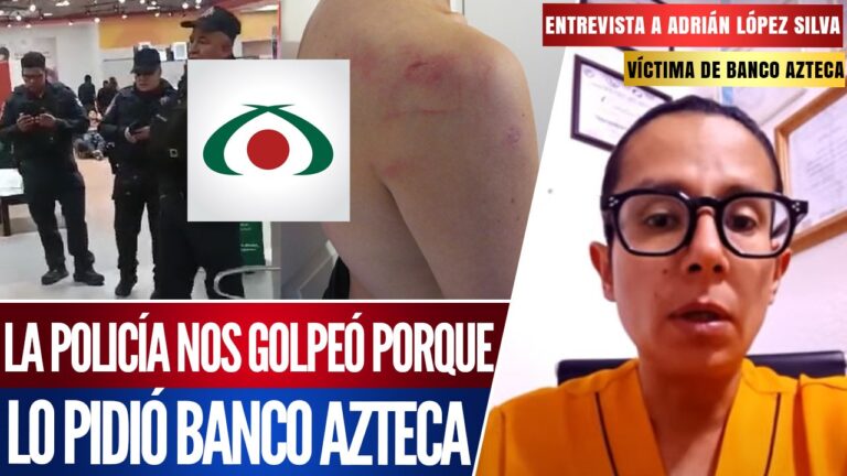 Entrevista | La policía nos golpeó porque lo pidió Banco Azteca: narra joven agredido