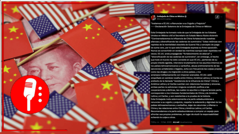 Embajada de China en México responde a EE.UU. y rechaza la narrativa de la Guerra Fría en América Latina