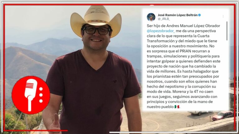 José Ramón López Beltrán deja en evidencia el miedo que le tiene el PRIAN a la 4T