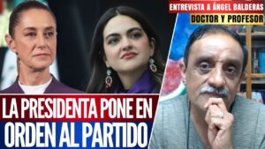 Entrevista | El doctor Ángel Balderas reacciona al asunto de Andrea Chávez y a la respuesta de  la Presidenta Sheinbaum de establecer orden en el partido