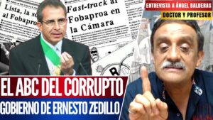 Entrevista | El doctor Ángel Balderas explicó el tema de Zedillo para principiantes: Fobaproa, la creación del PRIAN y la represión. Una introducción al gobierno corrupto de Ernesto Zedillo.