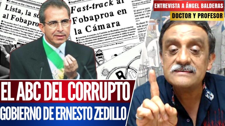 Entrevista | El doctor Ángel Balderas explicó el tema de Zedillo para principiantes: Fobaproa, la creación del PRIAN y la represión. Una introducción al gobierno corrupto de Ernesto Zedillo.