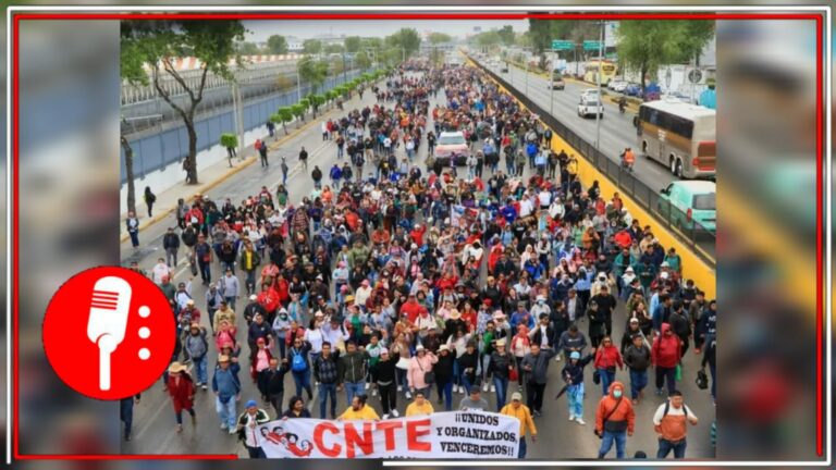 Mega marcha de la CNTE: de vialidades y peticiones