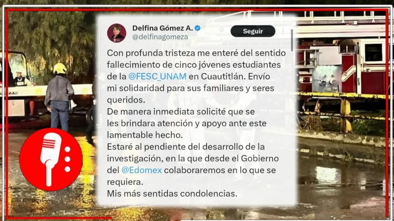 Delfina Gómez lamenta muerte de cinco estudiantes de la FES Cuautitlán; ofrece apoyo a familias y seguimiento al caso