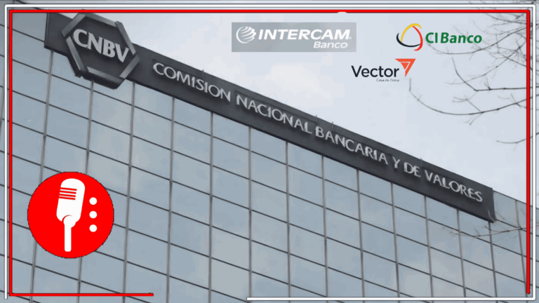 CNBV sanciona a CIBanco, Intercam y Vector por lavado de dinero
