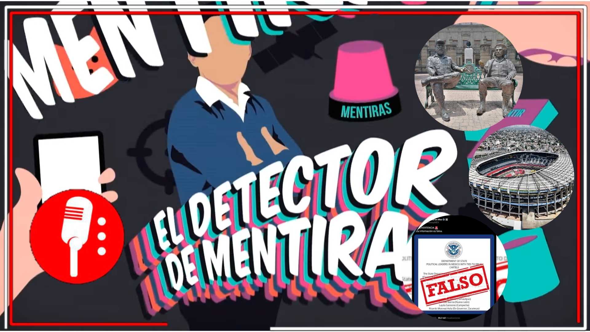 Detector de Mentiras: desmienten falsas acusaciones sobre políticos, monumentos, libertad de expresión, alquileres, Mundial 2026 y hospitales en México