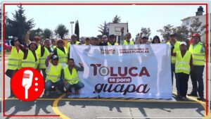 “Toluca se Pone Guapa” se convierte en modelo de transformación urbana y social