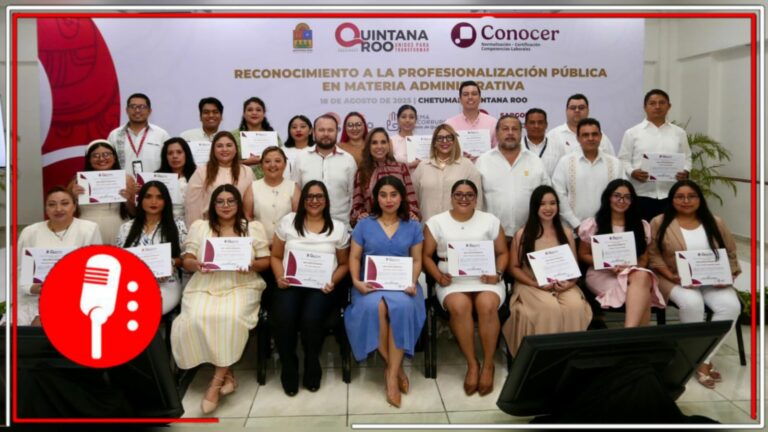 Quintana Roo: Primer estado en certificar servidores públicos, suman 123