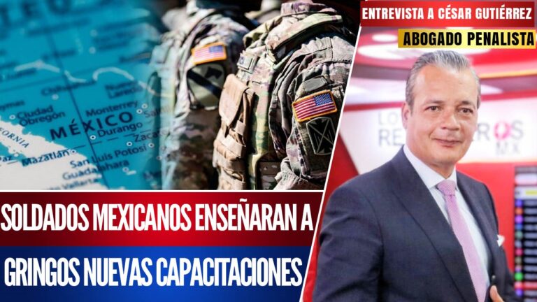 Entrevista | César Gutiérrez asegura que los soldados de México enseñaran a los gringos nuevas capacitaciones