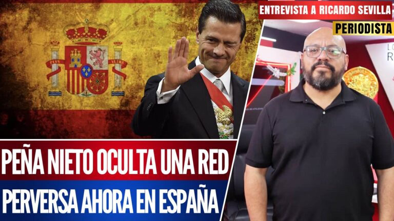 Entrevista | El periodista Ricardo Sevilla expone la perversa red oculta de Peña Nieto en España