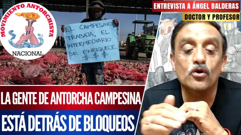 Entrevista | Ángel Balderas expone a supuestos líderes campesinos del PRIAN que están bloqueando carreteras