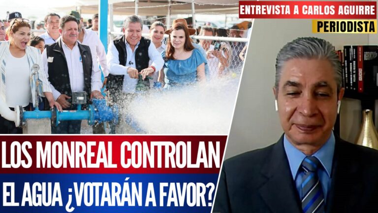 Entrevista | Carlos Aguirre: Los Monreal tienen secuestrada el agua de Zacatecas