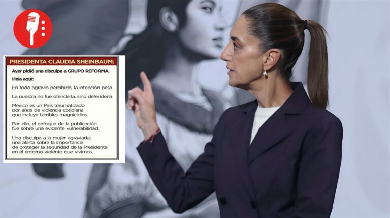Reforma se disculpa con Sheinbaum por revictimización