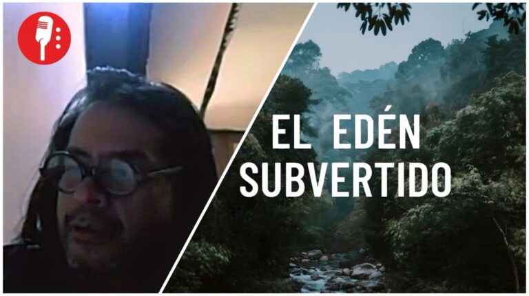 El Edén Subvertido: Reflexiones sobre la lucha y la identidad en el territorio de Ricardo Flores Magón