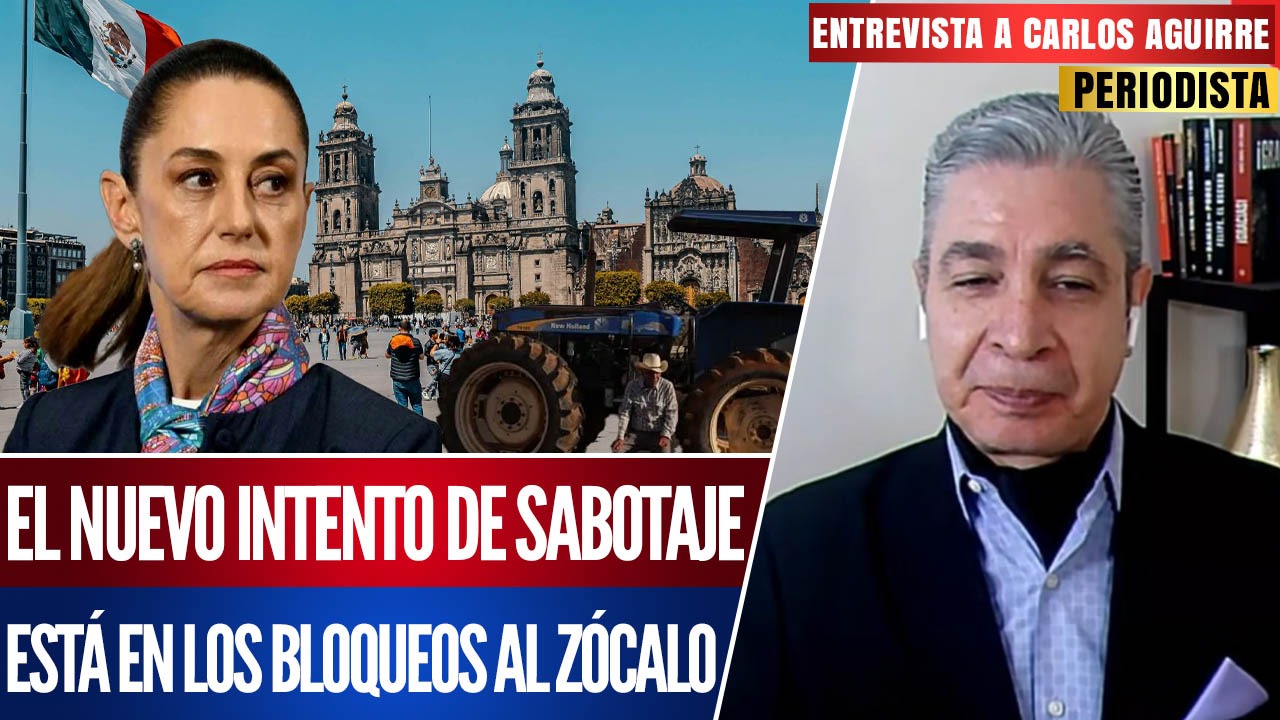 Entrevista | Carlos Aguirre: PRIAN bloquea caminos para impedir zocalazo de la presidenta Sheinbaum