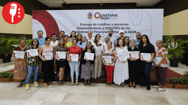 Gobierno de Quintana Roo impulsa financiamiento y beneficia a 240 MIPyMEs en 2025
