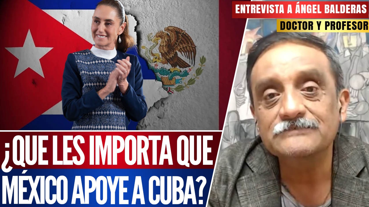 Entrevista | México enviará petróleo a Cuba sin importar lo que digan los gringos: Ángel Balderas
