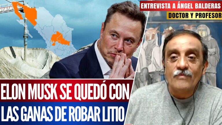 Entrevista | Musk enojado porque no pudo entrar a México entrar a robar el litio: Ángel Balderas