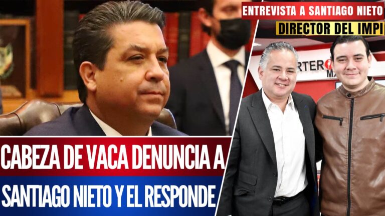 Entrevista | Santiago Nieto le responde a Cabeza de Vaca y anuncia su caída ante la justicia mexicana