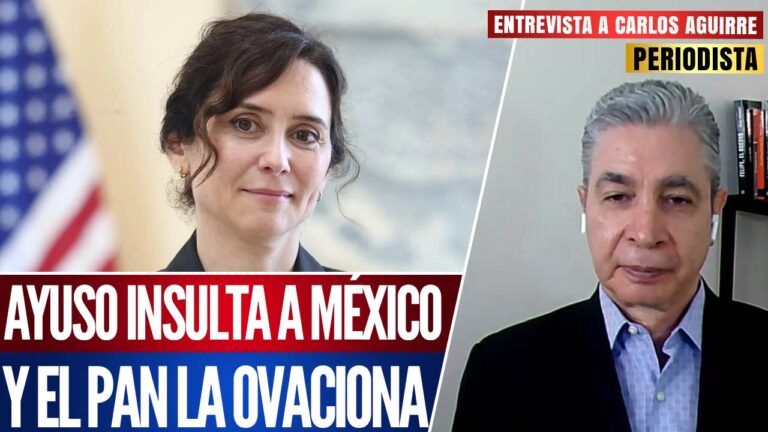 Entrevista | Panistas idolatran a quienes los odian por ser mexicanos con Díaz Ayuso: Carlos Aguirre