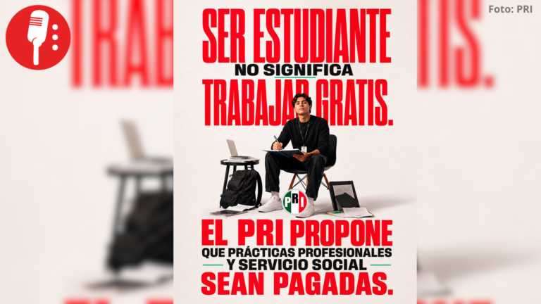 PRI propone servicio social pagado, pero ellos institucionalizaron que no debía ser remunerado