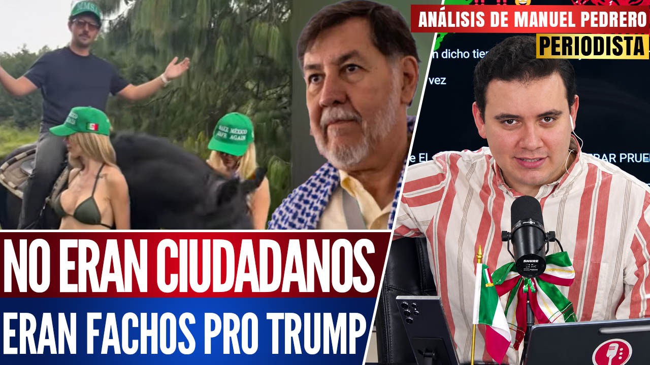 Análisis | Los atacantes de Noroña usan a mujeres como objetos y son pro trumpistas: Manuel Pedrero