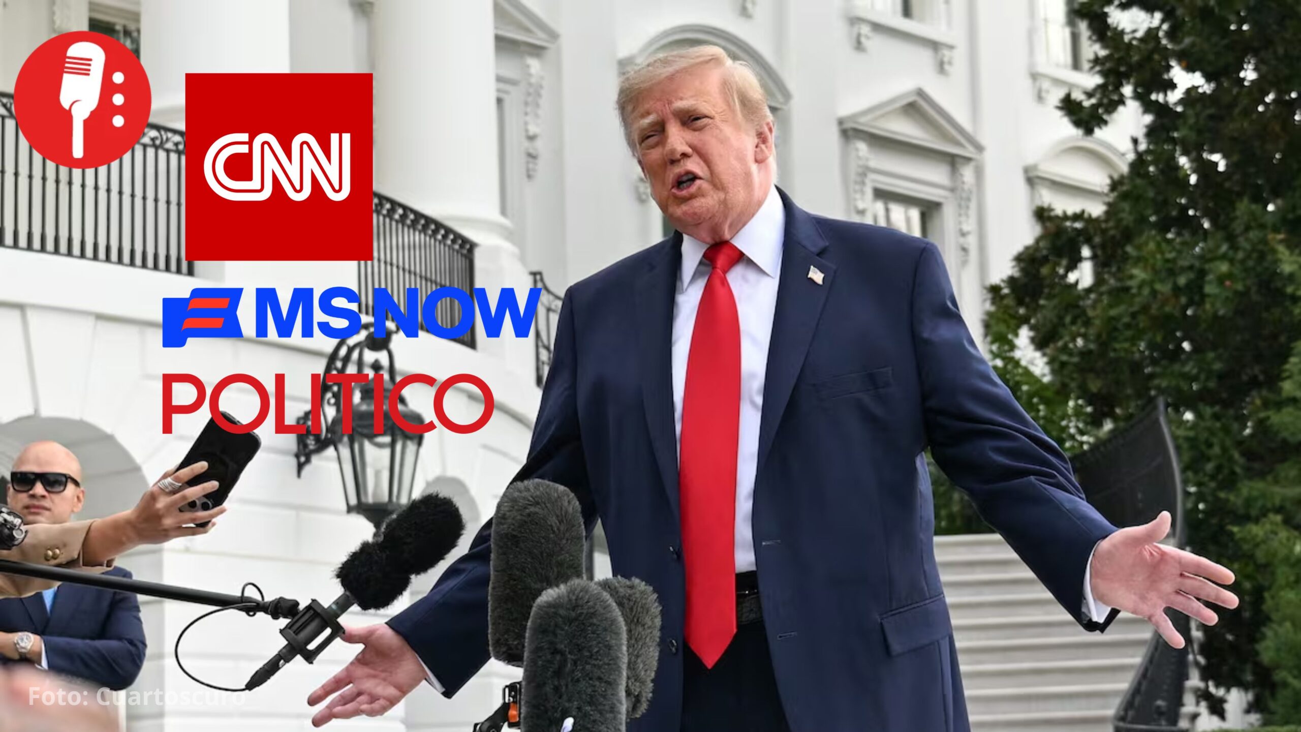 Tribunal frena veto de Trump y devuelve acceso a CNN, MS NOW y Politico a la Casa Blanca
